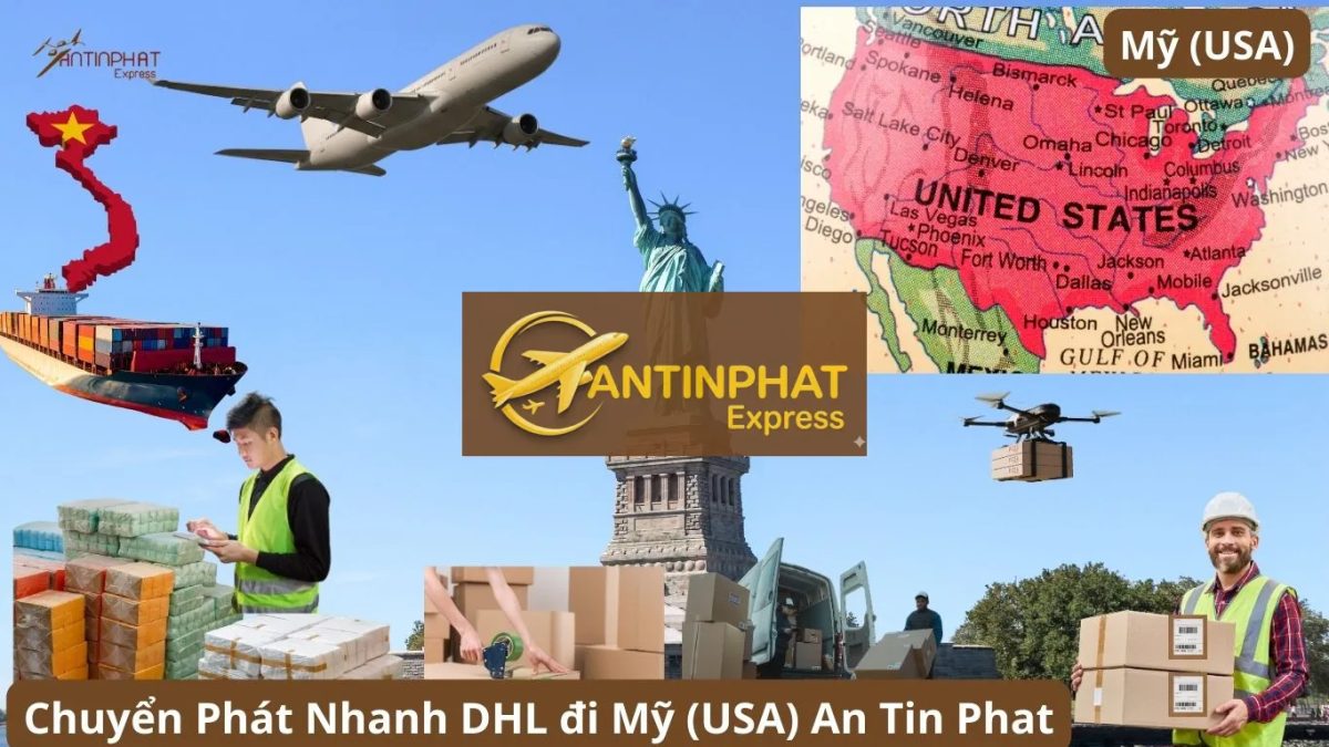 Chuyển Phát Nhanh DHL Đi Mỹ – Dịch Vụ Chuyển Phát Nhanh Quốc Tế Uy Tín Số 1 Tại An Tin Phat Chuyển Phát Nhanh DHL Đi Mỹ – Dịch Vụ Chuyển Phát Nhanh Quốc Tế Uy Tín Số 1 Tại An Tin Phat