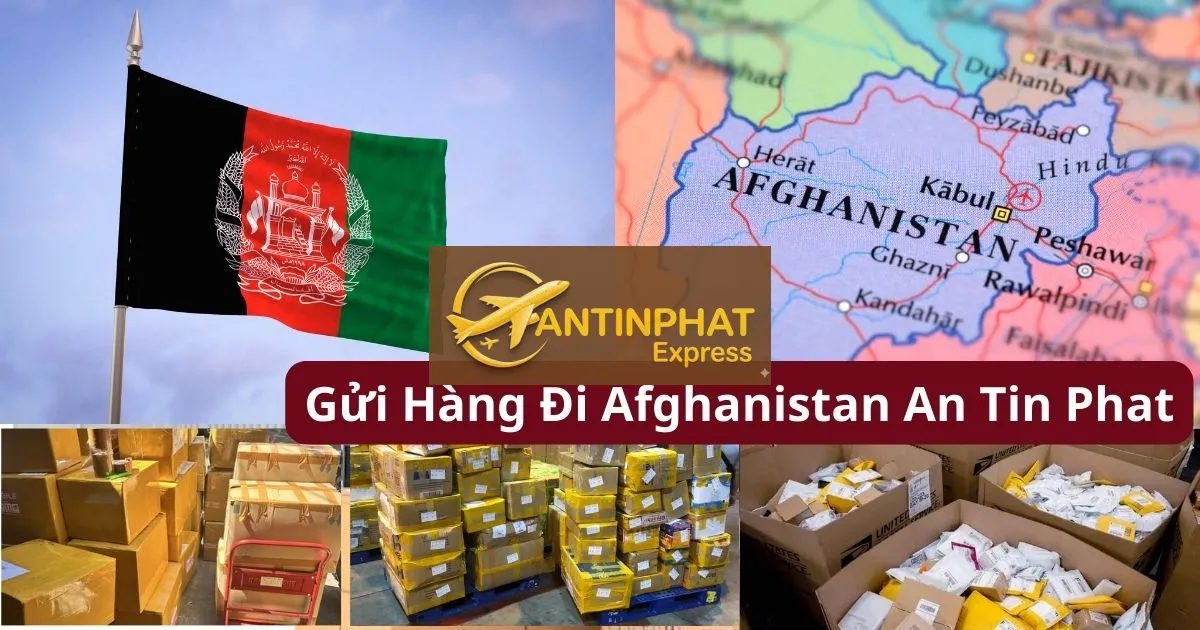 Gửi Hàng Đi Afghanistan - Dịch Vụ Chuyển Phát Nhanh Quốc Tế DHL, FedEx, UPS, EMS, VNPOST Uy Tín An Tin Phat Gửi Hàng Đi Afghanistan - Dịch Vụ Chuyển Phát Nhanh Quốc Tế DHL, FedEx, UPS, EMS, VNPOST Uy Tín An Tin Phat