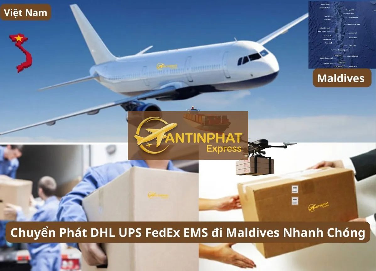 Gửi Hàng Đi Maldives - Dịch Vụ Chuyển Phát DHL, FedEx, UPS, EMS, VNPOST Uy Tín Tại An Tin Phat Gửi Hàng Đi Maldives - Dịch Vụ Chuyển Phát DHL, FedEx, UPS, EMS, VNPOST Uy Tín Tại An Tin Phat