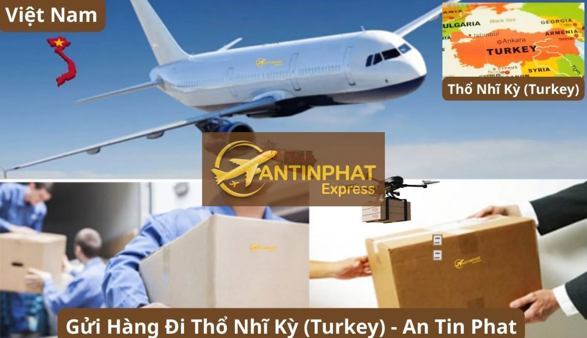 Gửi Hàng Đi Thổ Nhĩ Kỳ (Turkey) – Dịch Vụ Chuyển Phát Nhanh Quốc Tế DHL Uy Tín An Tin Phat Gửi Hàng Đi Thổ Nhĩ Kỳ (Turkey) – Dịch Vụ Chuyển Phát Nhanh Quốc Tế DHL Uy Tín An Tin Phat